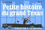 Petite histoire du grand Texas