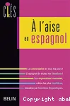 À l'aise en espagnol
