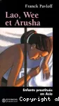 Lao, Wee et Arusha ; Enfants prostitués en Asie