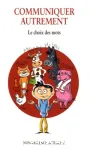Communiquer autrement