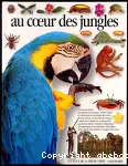 Au cœur des jungles