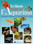 Le grand guide de l'aquarium