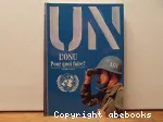 L'ONU, pour quoi faire ?