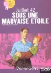 Juillet 42 Sous une mauvaise étoile