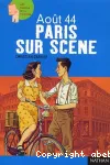 Août 44, Paris sur scène