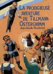 La prodigieuse aventure de Tollmann Ostergrimm