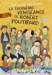 La troisième vengeance de Robert Poutifard
