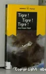 Tigre ! Tigre ! Tigre !