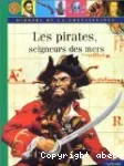 Les pirates, seigneurs des mers