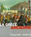 La Grèce ancienne : la terre des héros